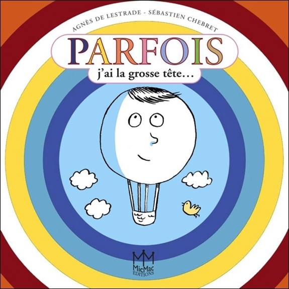 Parfois j'ai la grosse tête...