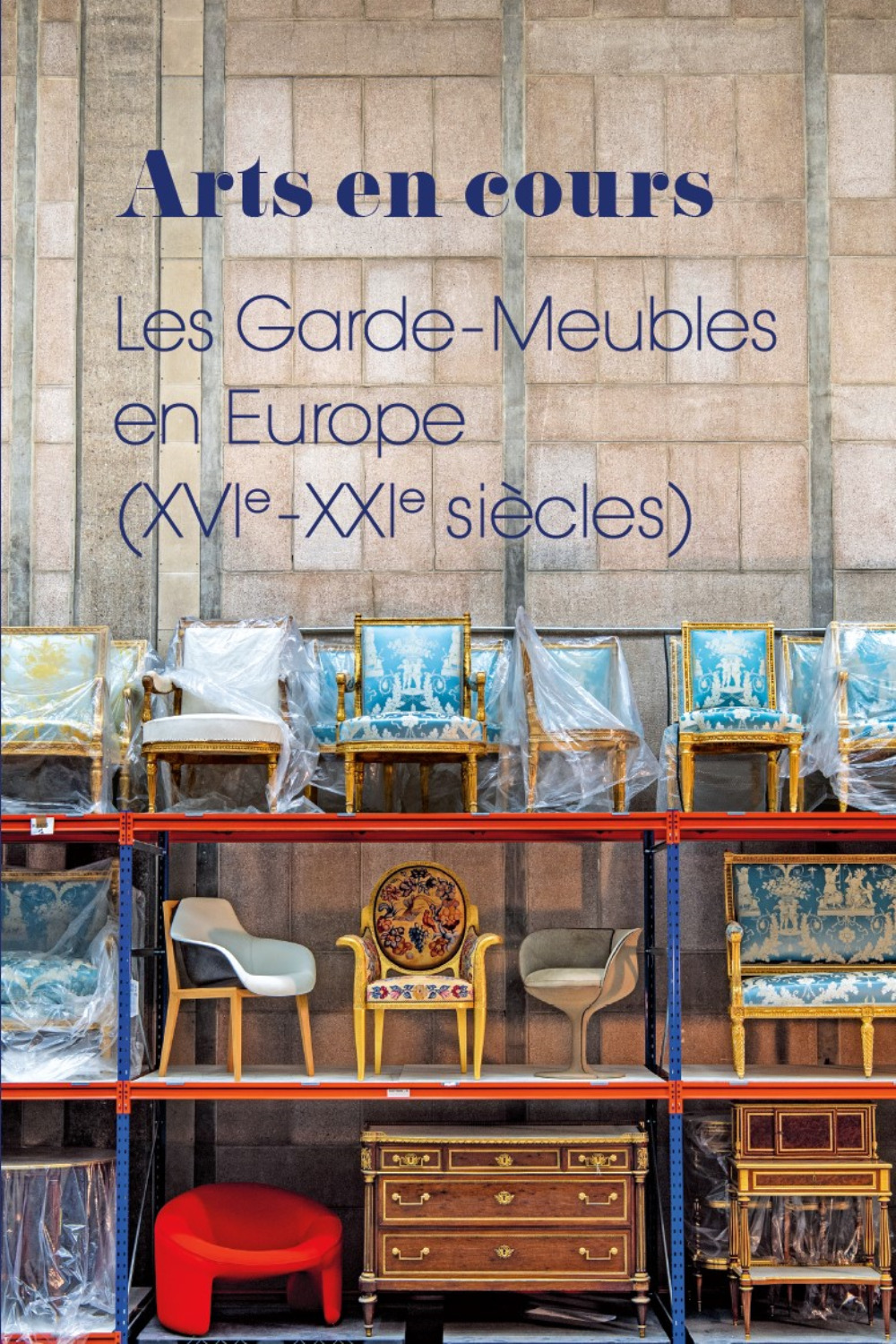 ARTS EN COUR - LES GARDE-MEUBLE EN EUROPE (XVIe - XXIe SIECLES)