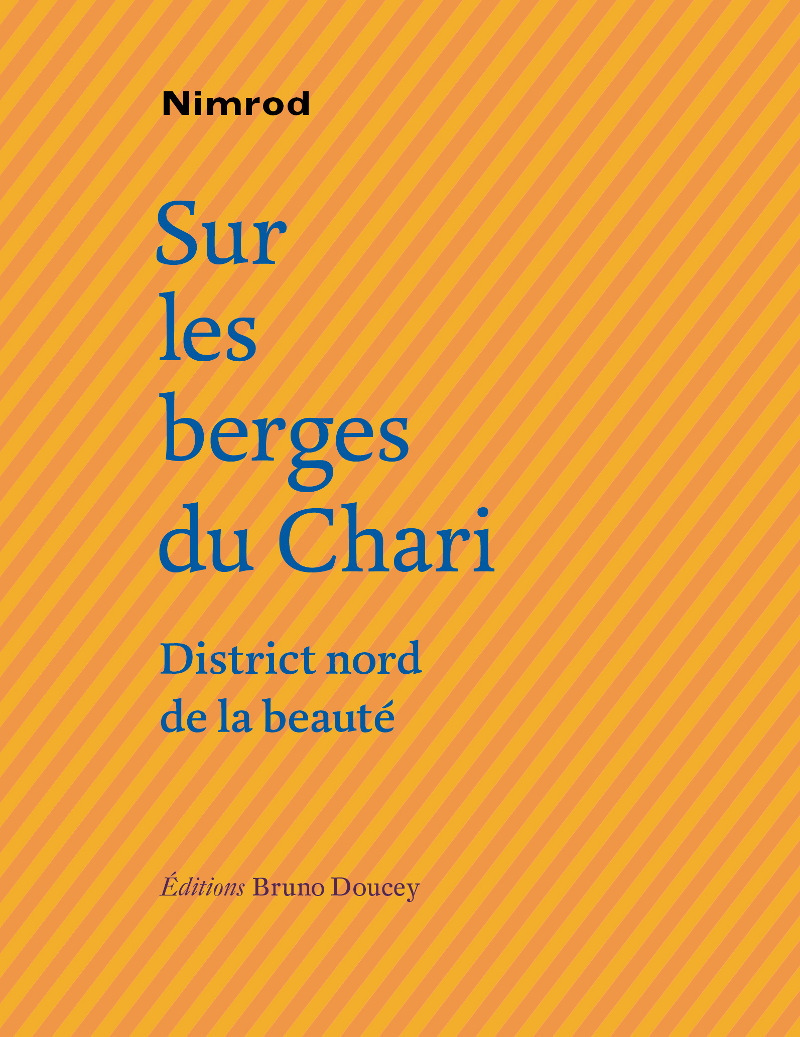 SUR LES BERGES DU CHARI, DISTRICT NORD DE LA BEAUTE