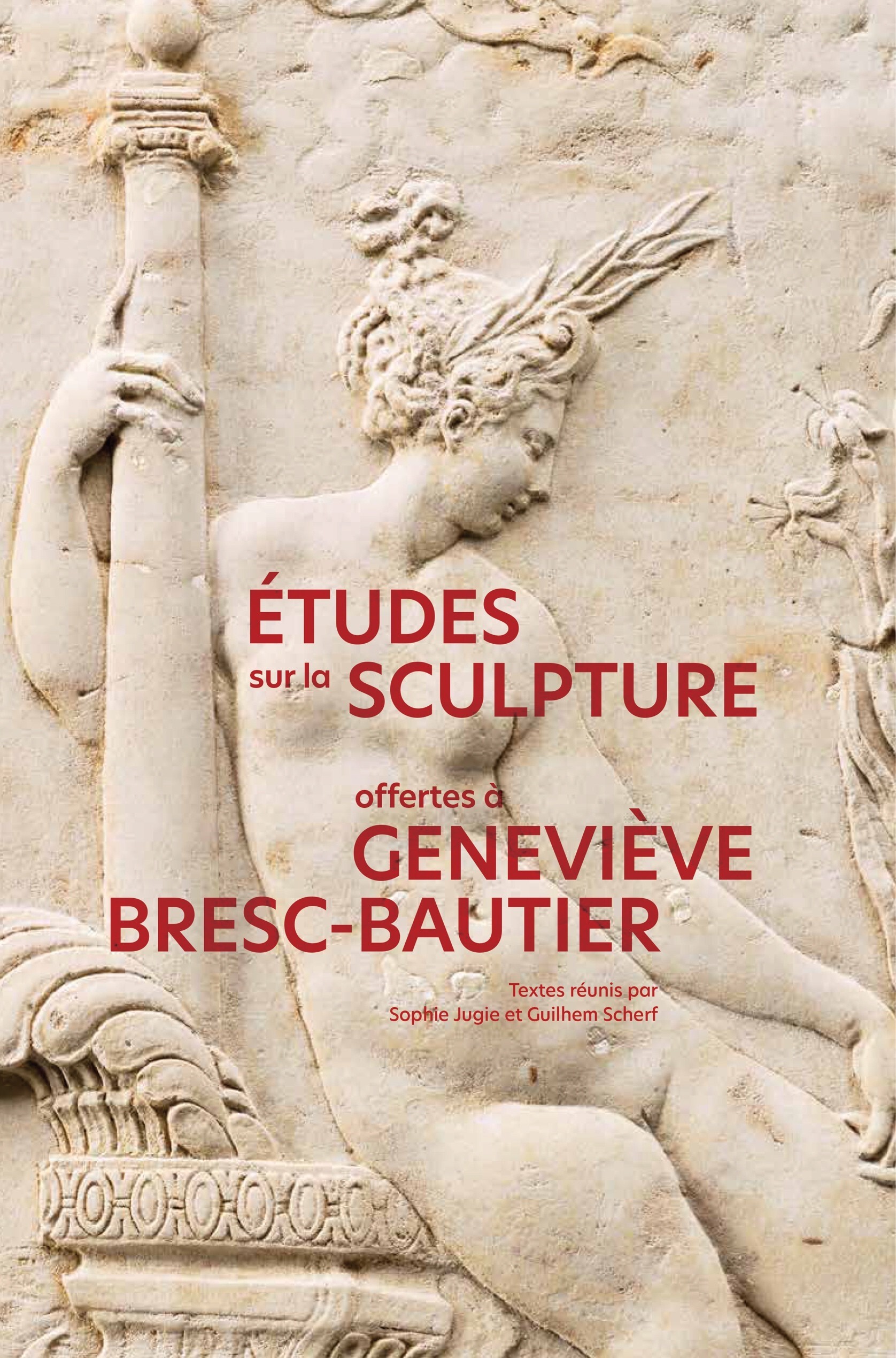 ETUDES SUR LA SCULPTURE OFFERTES A GENEVIEVE BRESC-BAUTIER