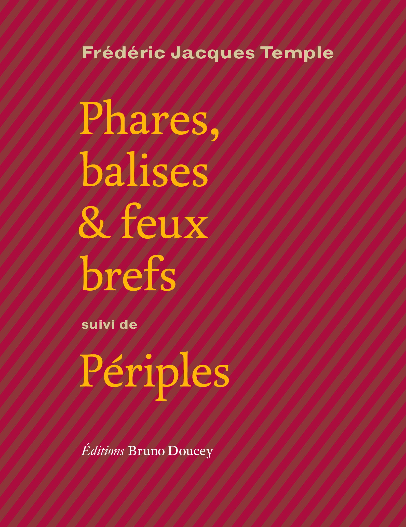PHARES, BALISES & FEUX BREFS suivi de PERIPLES