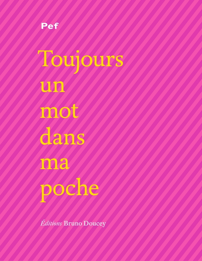 TOUJOURS UN MOT DANS MA POCHE