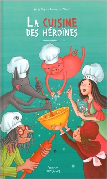 La Cuisine des héroïnes