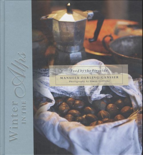 Winter in the Alps: Food by the Fireside