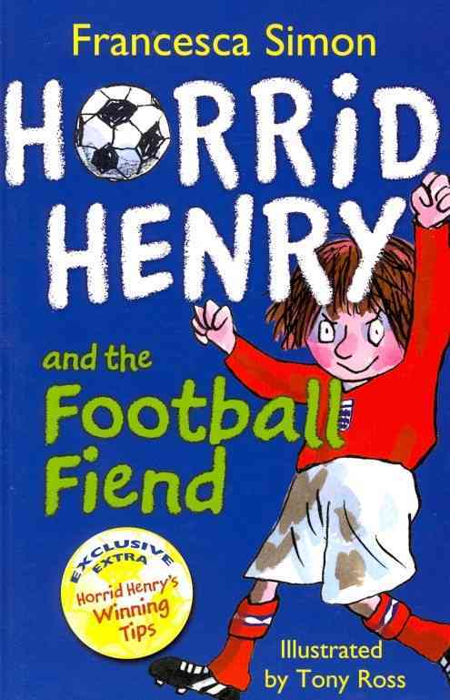 HORRID HENRY AND THE FOOTBALL FIEND