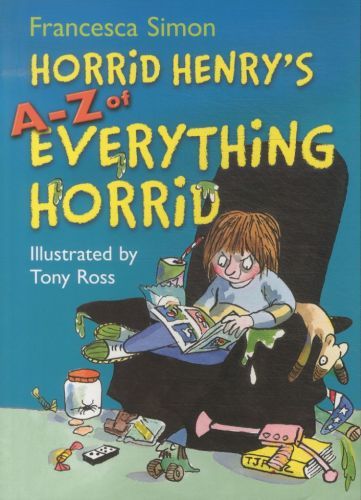 Horrid Henry's A - Z of Everything Horrid