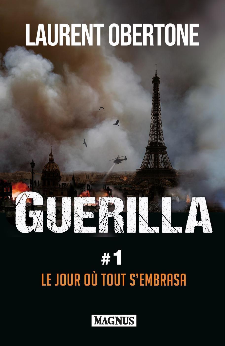 Guerilla 1 Le jour où tout s'embrasa