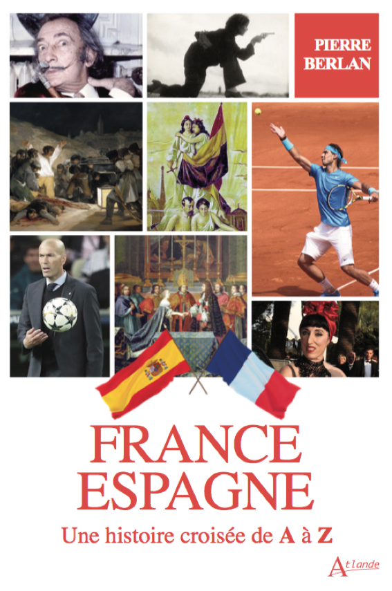 France-Espagne, Une histoire croisée de A à Z