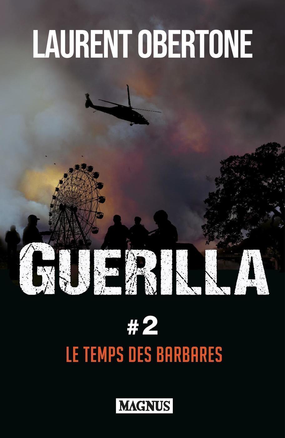 Guerilla 2  Le temps des barbares