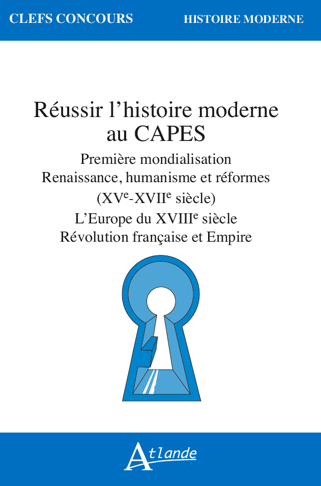Réussir l'histoire moderne au Capes