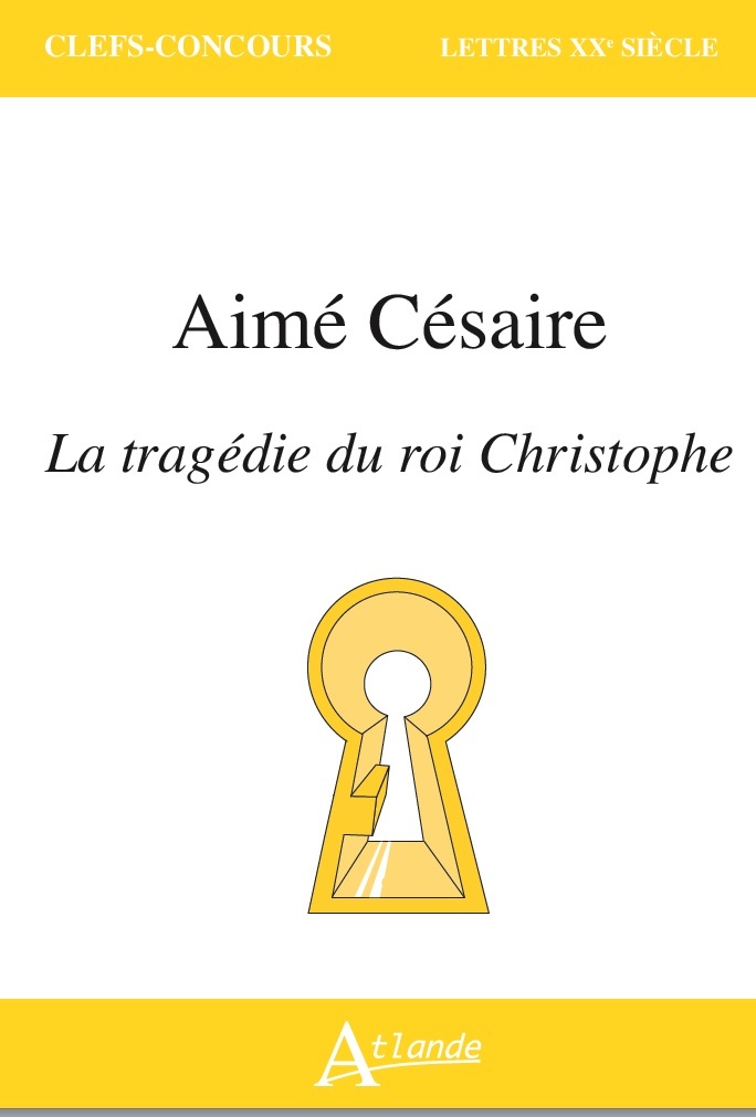 Aimé Césaire, Les Tragédies du roi Christophe