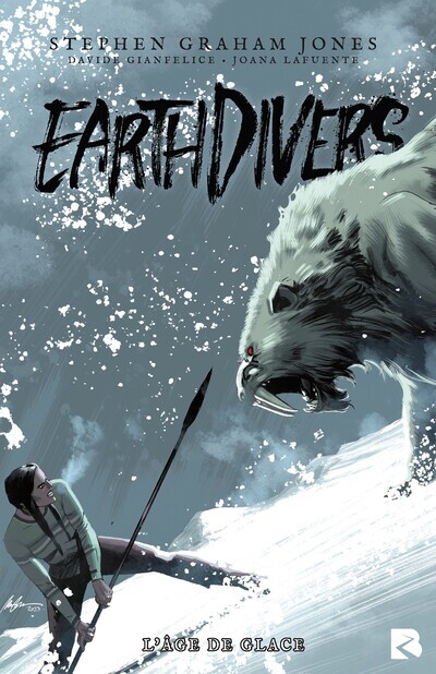 Earthdivers - Tome 2 L'âge de glace