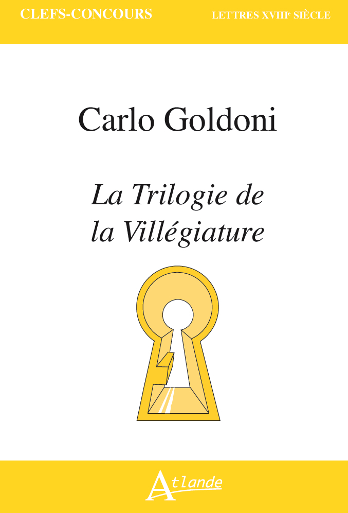 Carlo Goldoni, La Trilogie de la Villégiature
