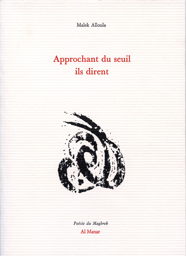 Approchant du seuil ils dirent