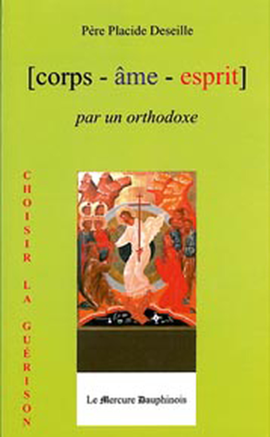 Corps Âme Esprit par un Orthodoxe