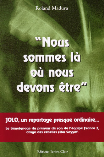 Nous sommes là où nous devons être - Jolo un reportage presque ordinaire