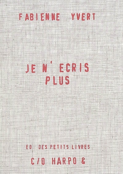 JE N'ECRIS PLUS