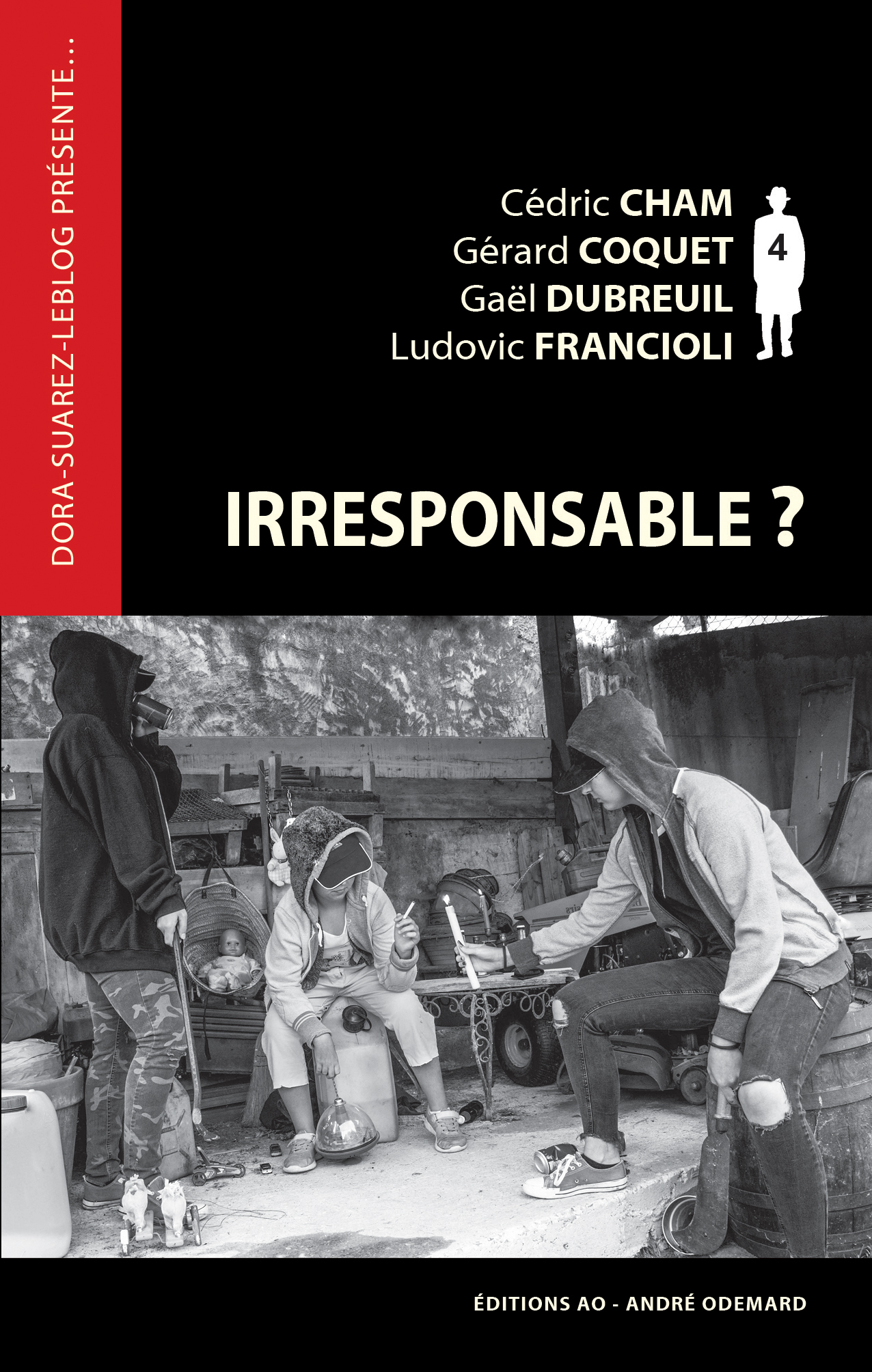 Irresponsable ? (Dora-Suarez-leblog présente)