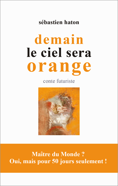 Demain le ciel sera orange (conte futuriste)