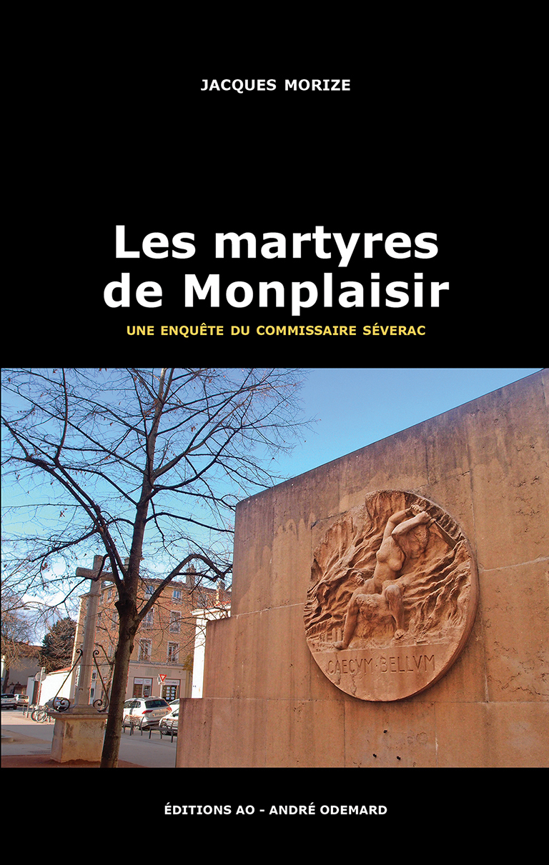 Les martyres de Monplaisir (une enquête du commissaire Séverac)