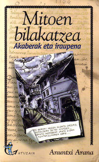 MITOEN BILAKATZEA - AKABERAK ETA IRAUPENA