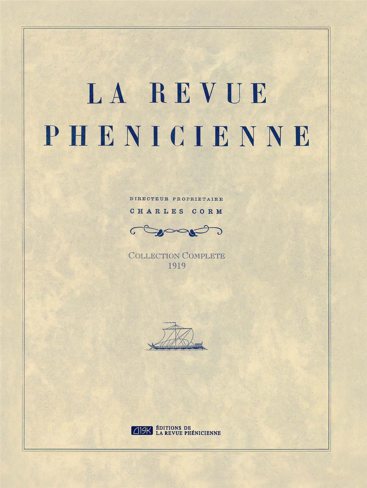 REVUE PHÉNICIENNE LA  Collection Complète de 1919 en Facsimilé