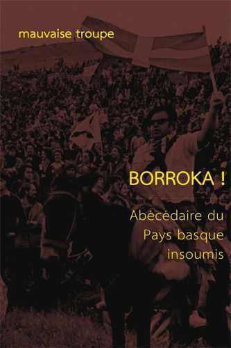 BORROKA! ADECEDAIRE DU PAYS BASQUE INSOUMIS
