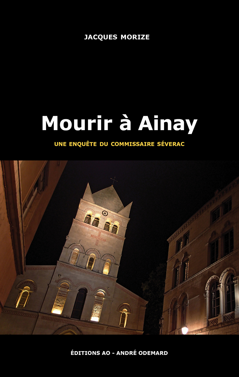 Mourir à Ainay (une enquête du commissaire Séverac)