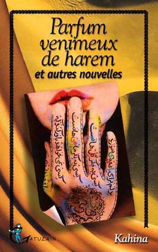 Parfum vénimeux de harem et autres nouvelles