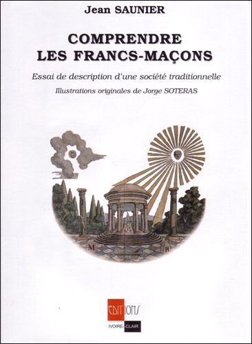 Comprendre les Francs-Maçons.