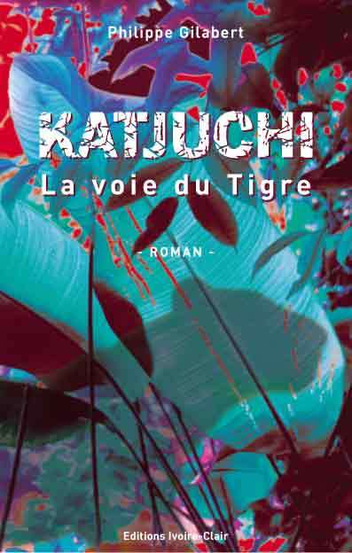 KATJUCHI- La voie du Tigre