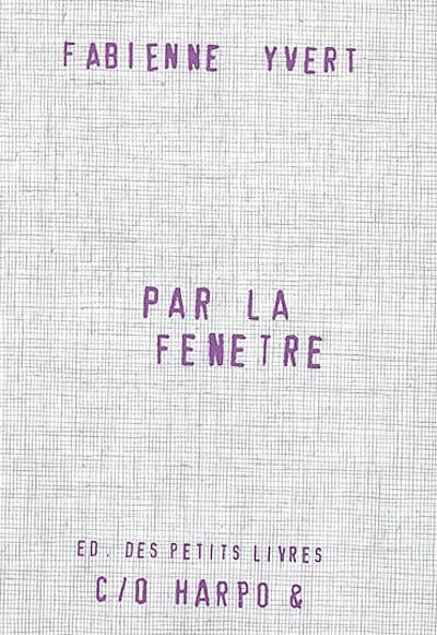 PAR LA FENETRE
