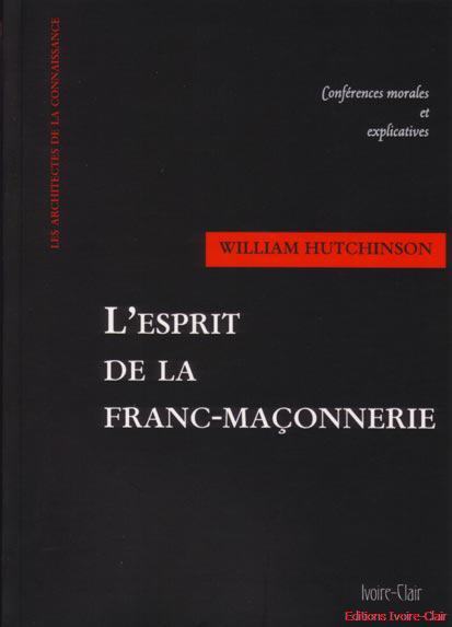 L'esprit de la franc-maçonnerie - Conférences morales et explicatives