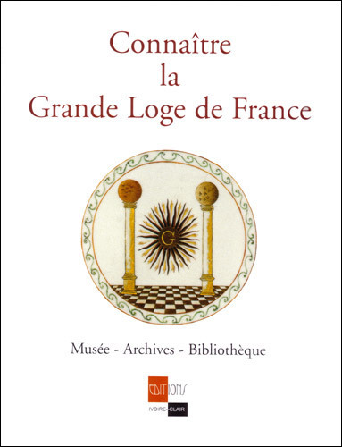 Connaître la Grande Loge de France