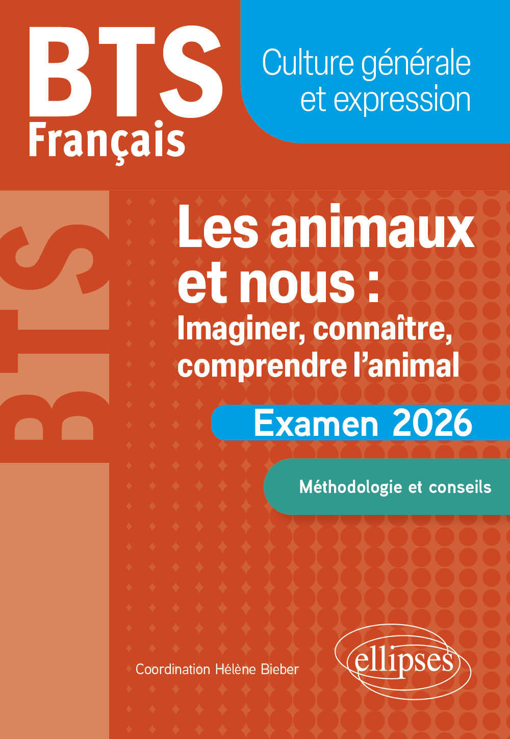 BTS Français. Culture générale et expression. Les animaux et nous : imaginer, connaître, comprendre l’animal