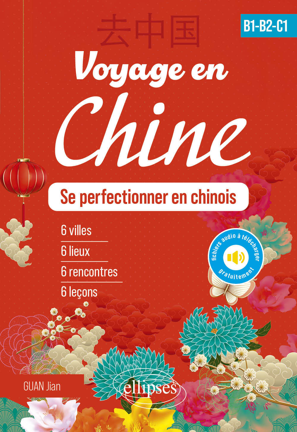 Voyage en Chine - B1-B2-C1