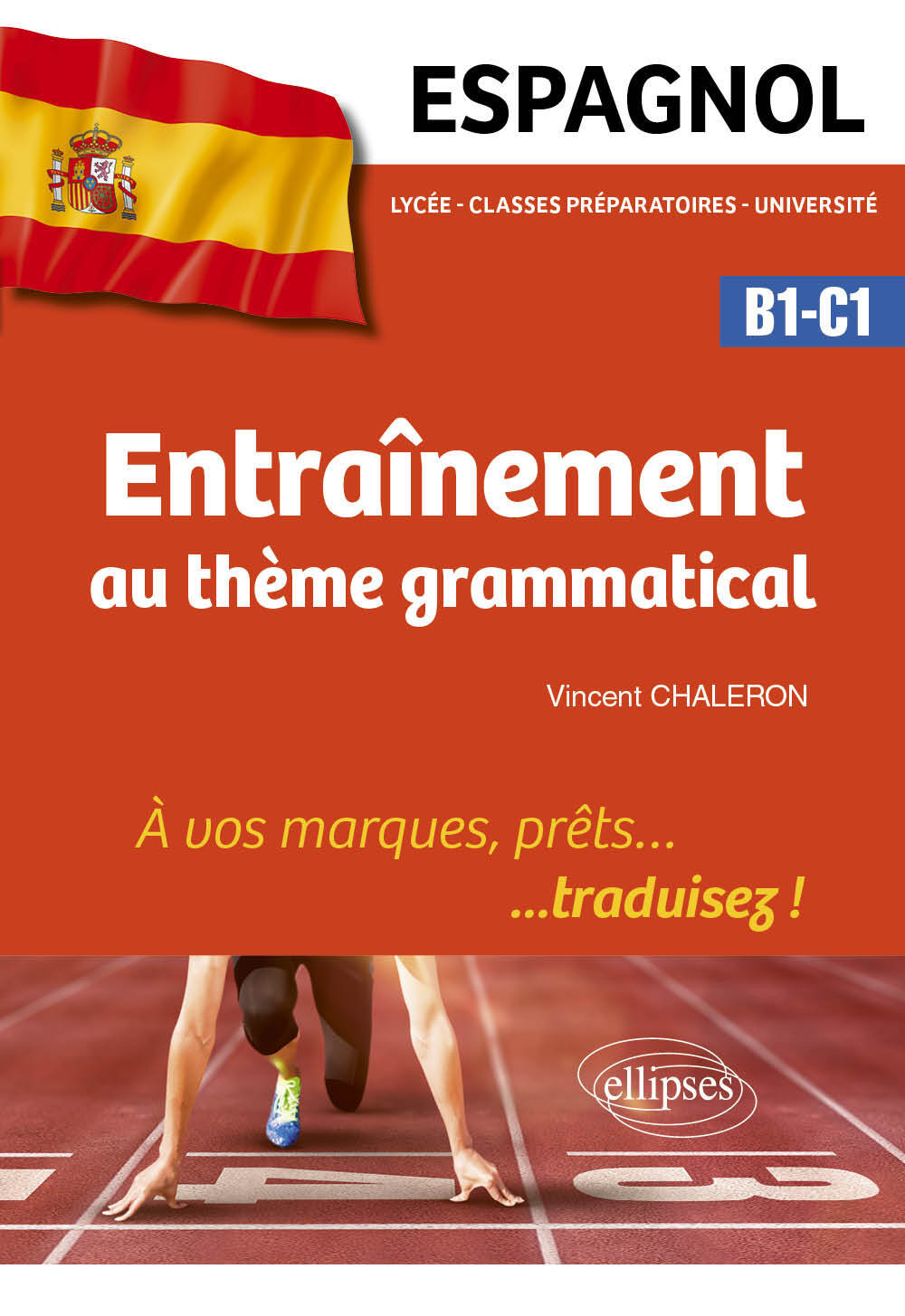 Espagnol. Entraînement au thème grammatical.