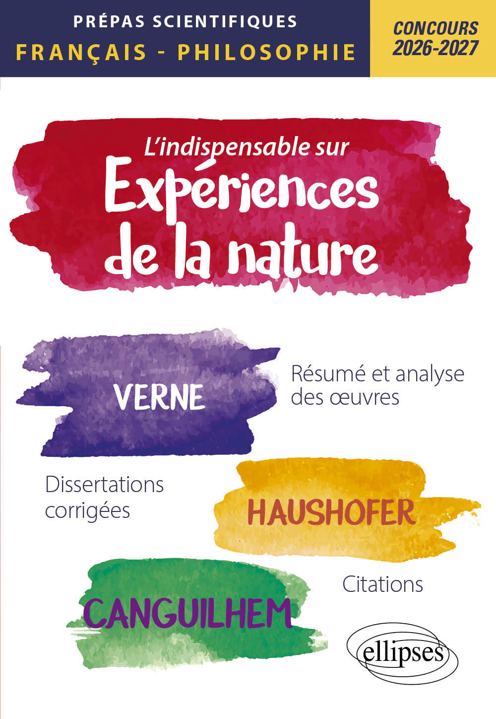 L'indispensable sur les expériences de la nature. Epreuves de français et philosophie. Prépas scientifiques