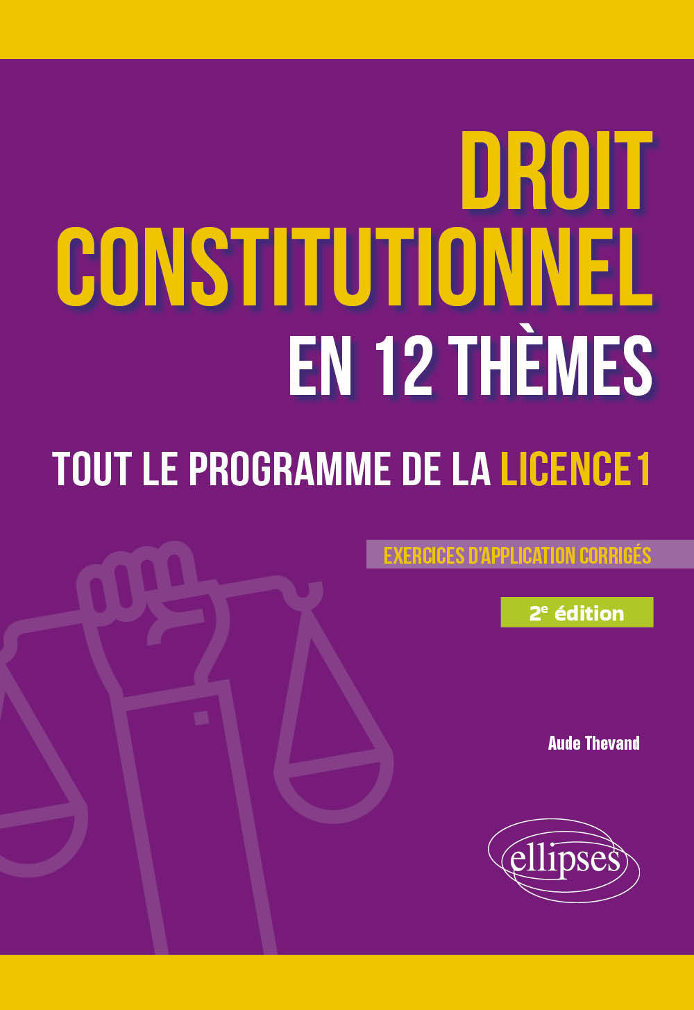 Le droit constitutionnel en 12 thèmes. Tout le programme de la Licence 1