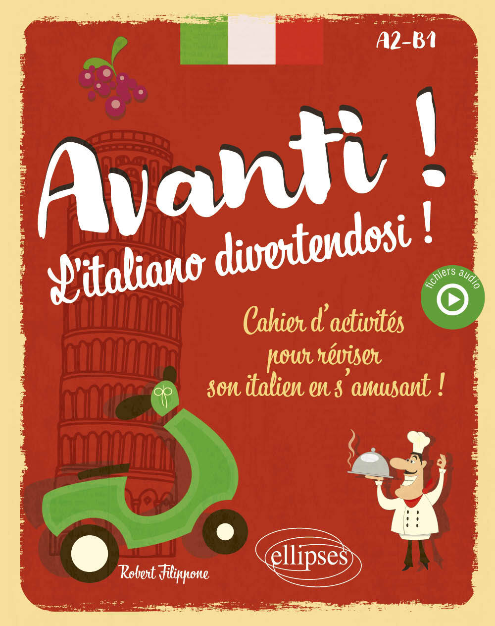 Avanti ! L'italiano divertendosi ! A2-B1