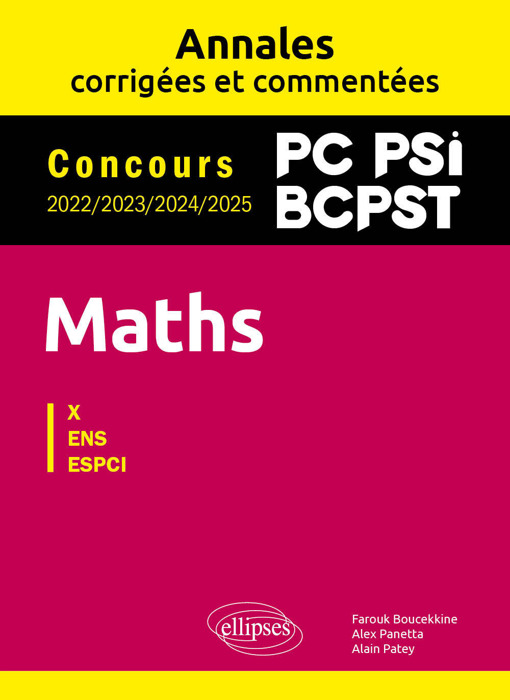 Maths PC, PSI, BCPST. Annales corrigées et commentées. Concours 2022/2023/2024/2025