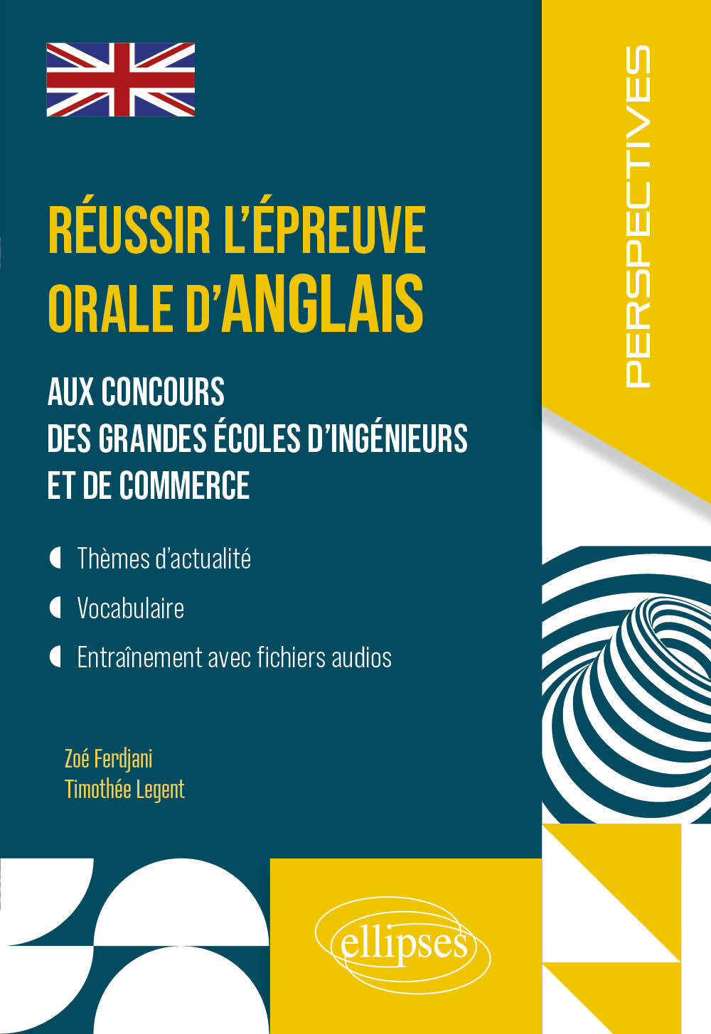 Réussir l’épreuve orale d’anglais aux concours des grandes écoles d’ingénieurs et de commerce