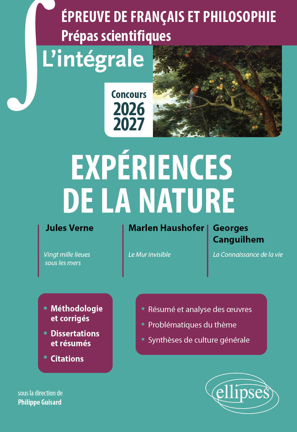 L'intégrale sur Expériences de la nature. Epreuve de français et philosophie. Prépas scientifiques