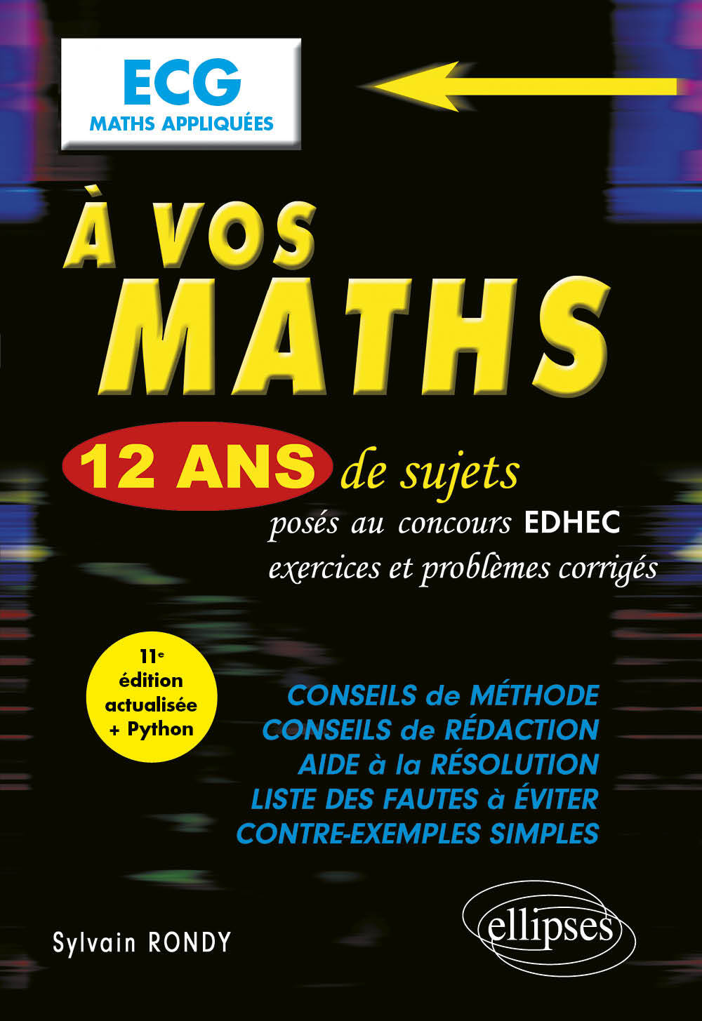 À vos maths ! 12 ans de sujets corrigés posés au concours EDHEC de 2014 à 2025 - ECG Maths appliquées
