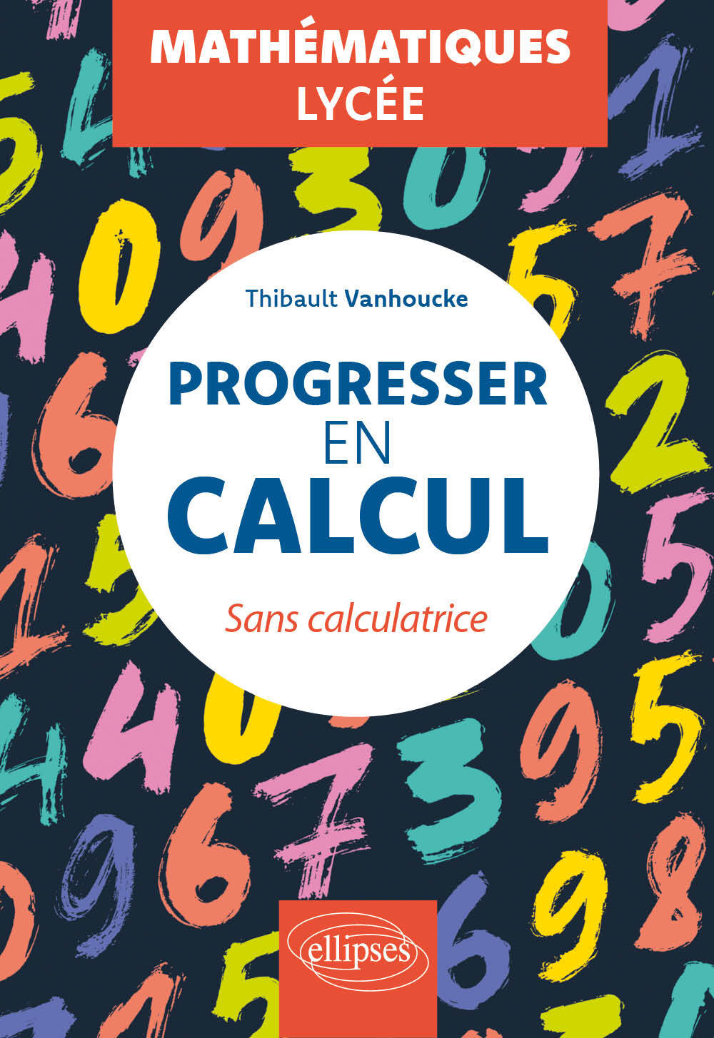 Progresser en calcul - Mathématiques - Lycée