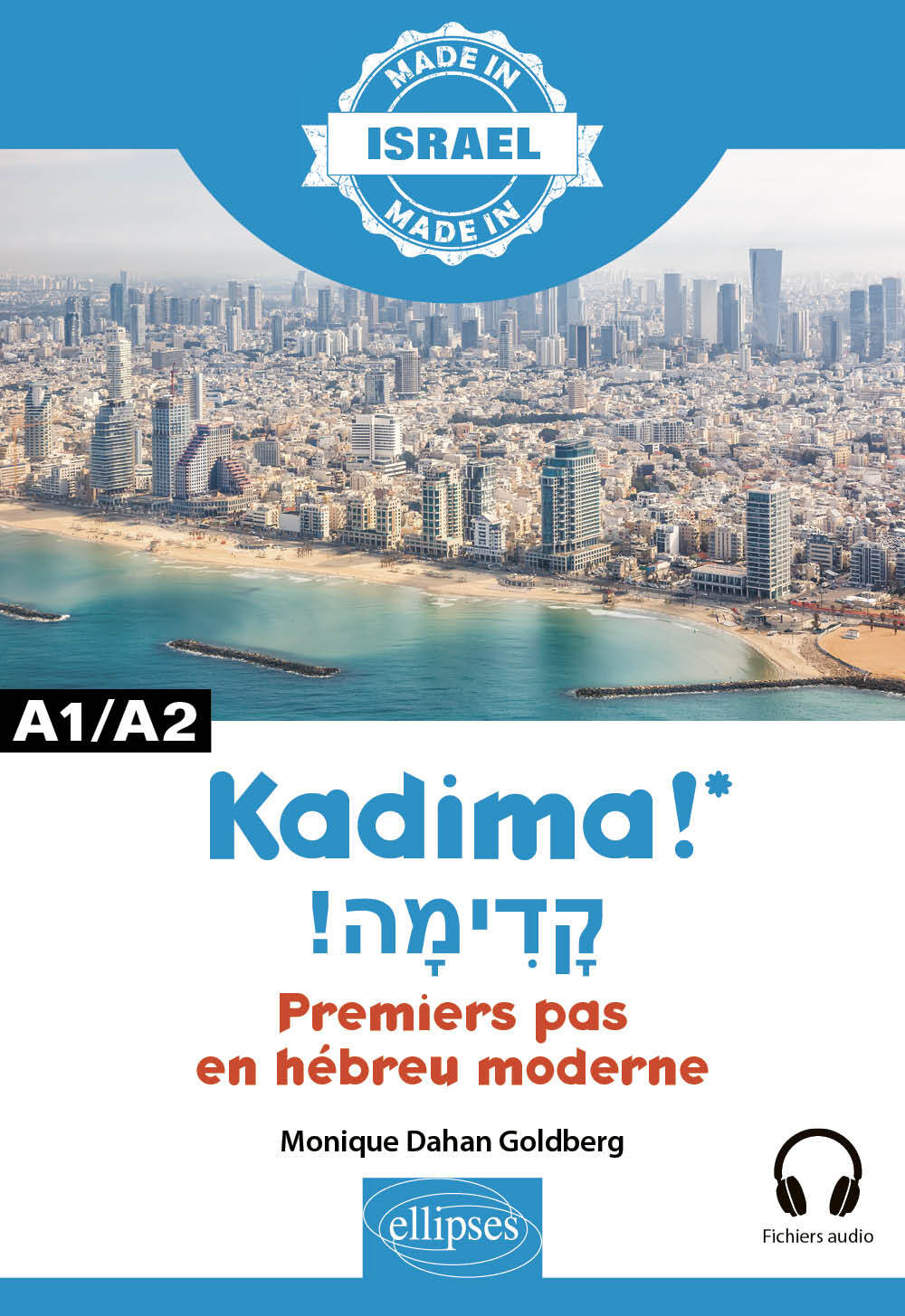 Kadima ! – Premiers pas en hébreu moderne