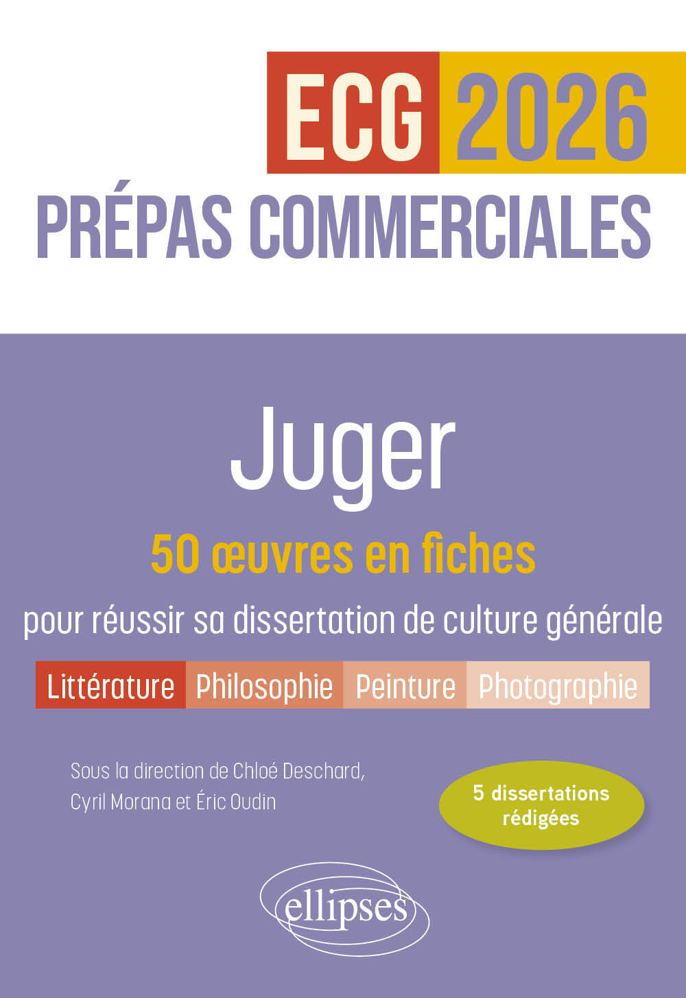 Juger. 50 œuvres en fiches pour réussir sa dissertation de culture générale - Prépas commerciales ECG / ECT 2026