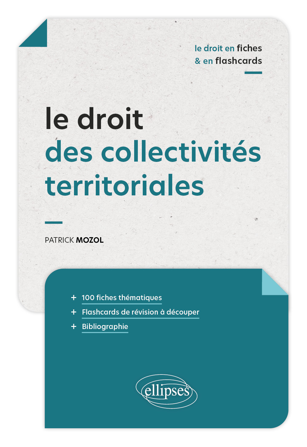 Le droit des collectivités territoriales en fiches et en flashcards