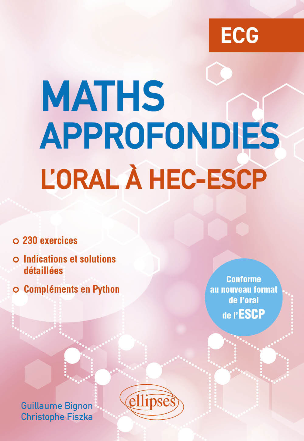 Mathématiques approfondies - L’oral à HEC et ESCP - ECG