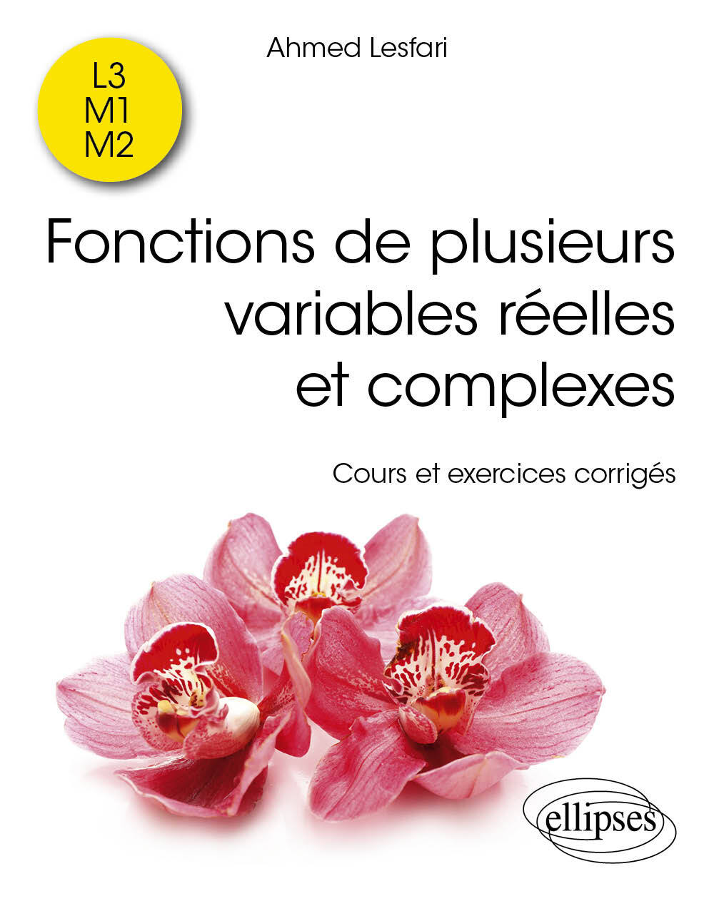 Fonctions de plusieurs variables réelles et complexes